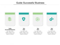 Guide successful business ppt powerpoint presentation ideas show cpb
