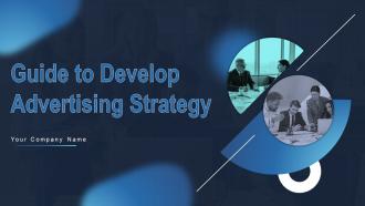 Guide To Develop Advertising Strategy Powerpoint Presentation Slides MKT CD V