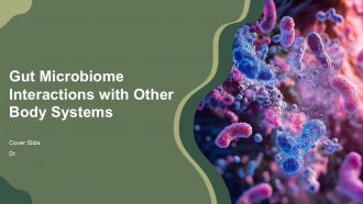 Gut Microbiome Interactions With Other Body Systems PPT Sample AT