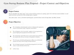 Gym startup business plan proposal project context and objectives ppt powerpoint templates