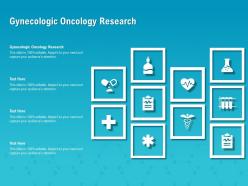 Gynecologic oncology research ppt powerpoint presentation portfolio deck