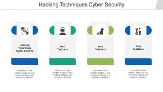 Hacking techniques cyber security ppt powerpoint presentation file layout cpb