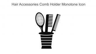 Hair Accessories Comb Holder Monotone Icon In Powerpoint Pptx Png And Editable Eps Format