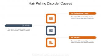 Hair Pulling Disorder Causes In Powerpoint And Google Slides Cpb
