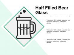 Half filled bear glass