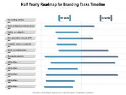 Half yearly roadmap for branding tasks timeline