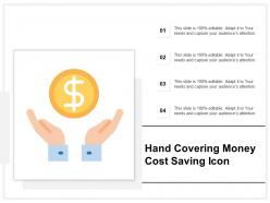 Hand covering money cost saving icon