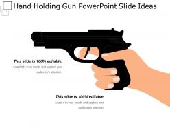 Hand holding gun powerpoint slide ideas