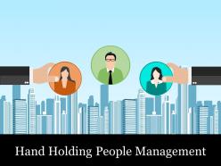 Hand Holding People Management Ppt Sample File