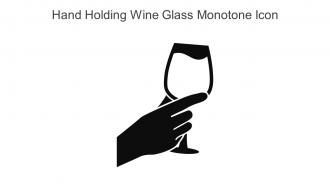Hand Holding Wine Glass Monotone Icon In Powerpoint Pptx Png And Editable Eps Format