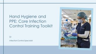 Hand Hygiene And PPE Core Infection Control Training Toolkit PPT Mockup AT
