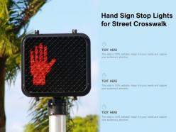 Hand sign stop lights for street crosswalk