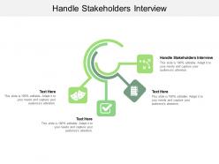 Handle stakeholders interview ppt powerpoint presentation portfolio pictures cpb