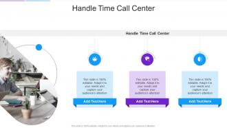 Handle Time Call Center In Powerpoint And Google Slides Cpb