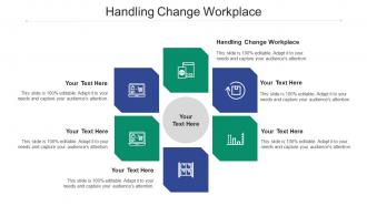 Handling change workplace ppt powerpoint presentation icon outfit cpb