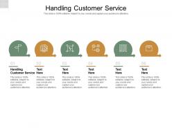 Handling customer service ppt powerpoint presentation professional introduction cpb