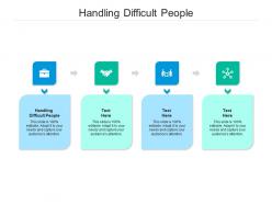 Handling difficult people ppt powerpoint presentation portfolio introduction cpb