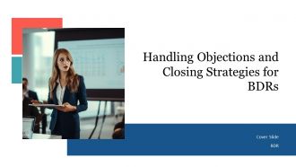 Handling Objections And Closing Strategies For Bdrs PPT Template AT