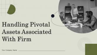 Handling Pivotal Assets Associated With Firm Powerpoint PPT Template Bundles DK MD