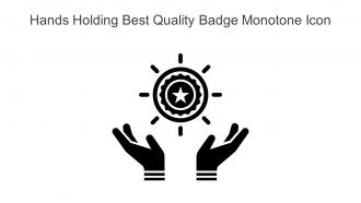 Hands Holding Best Quality Badge Monotone Icon In Powerpoint Pptx Png And Editable Eps Format