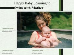Happy baby learning to swim with mother