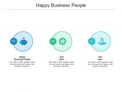 Happy business people ppt powerpoint presentation pictures templates cpb
