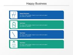 Happy business ppt powerpoint presentation file slides cpb