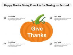 Happy thanks giving pumpkin for sharing on festival