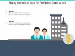 Happy Workplace Profitable Organization Promotion Representing Employees
