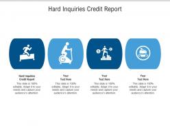 Hard inquiries credit report ppt powerpoint presentation layouts gallery cpb