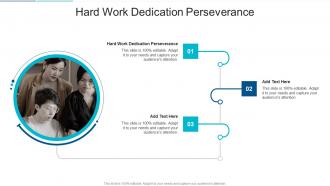 Hard Work Dedication Perseverance In Powerpoint And Google Slides Cpb
