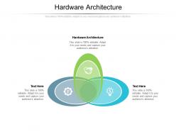 Hardware architecture ppt powerpoint presentation styles example introduction cpb