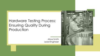 Hardware Testing Process Ensuring Quality During Production PPT Example AT