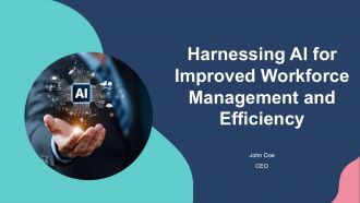 Harnessing AI For Improved Workforce Management And Efficiency PPT Graphics ACP
