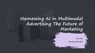 Harnessing AI In Multimodal Advertising The Future Of Marketing PPT Graphics ACP