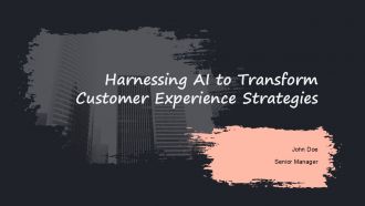 Harnessing AI To Transform Customer Experience Strategies PPT Outline ACP Harnessing AI To Transform Customer Experience Strategies PPT Outline ACP