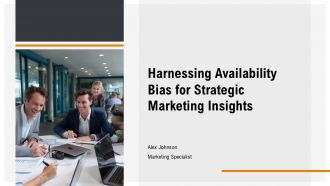 Harnessing Availability Bias For Strategic Marketing Insights PPT Example ACP