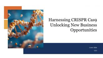 Harnessing CRISPR Cas9 Unlocking New Business Opportunities PPT Sample ACP