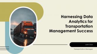 Harnessing Data Analytics For Transportation Management Success PPT Summary ACP