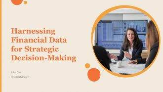 Harnessing Financial Data For Strategic Decision Making PPT Sample ACP