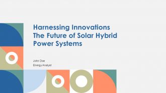 Harnessing Innovations The Future Of Solar Hybrid Power Systems PPT Sample ACP