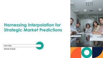 Harnessing Interpolation For Strategic Market Predictions PPT Summary ACP
