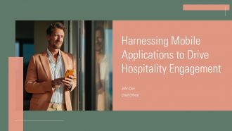 Harnessing Mobile Applications To Drive Hospitality Engagement PPT Information ACP