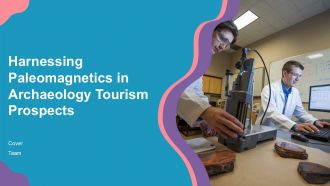 Harnessing Paleomagnetics In Archaeology Tourism Prospects PPT Graphics ACP