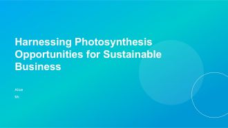Harnessing Photosynthesis Opportunities For Sustainable Business PPT Structure ACP