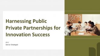 Harnessing Public Private Partnerships For Innovation Success PPT Graphics ACP