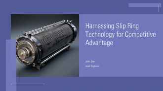 Harnessing Slip Ring Technology For Competitive Advantage PPT Structure ACP
