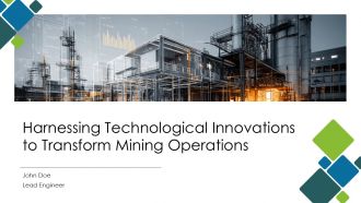 Harnessing Technological Innovations To Transform Mining Operations PPT Slides ACP