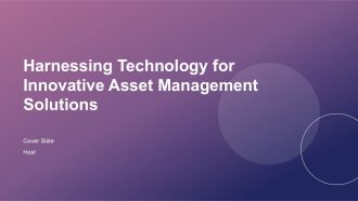 Harnessing Technology For Innovative Asset Management Solutions PPT Structure ACP