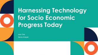 Harnessing Technology For Socio Economic Progress Today PPT Outline ACP